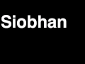 How to Pronounce Siobhan Twilight New Moon Eclipse Breaking Dawn Movie Vampire Irish Coven
