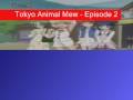 Tokyo Animal Mew - Episode 2