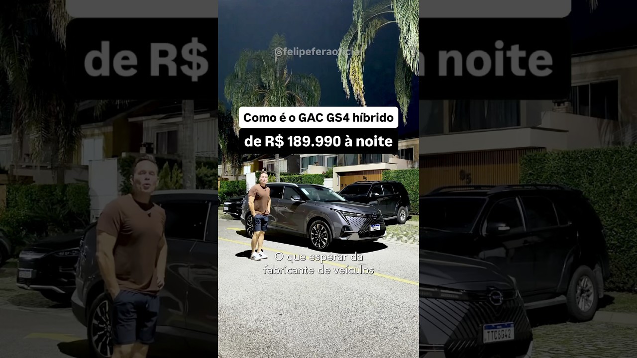 Como é o GAC GS4 a noite