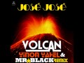 Jose Jose - Volcan (Yinon Yahel & Mr. Black Remix)