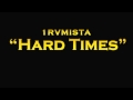 1rvmista - Hard Times