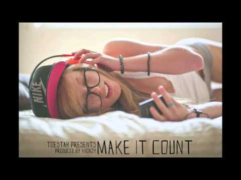 Make it Count by Toestah