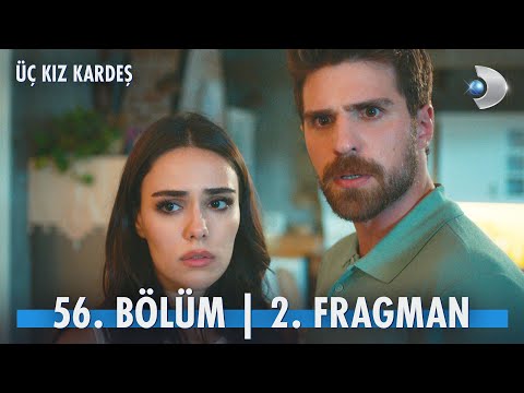 Üç Kız Kardeş 56. Bölüm 2. Fragmanı                                                                                                                                                                                                                       