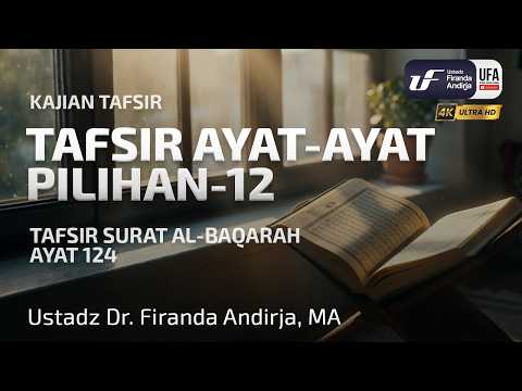 Tafsir Ayat-Ayat Pilihan #12: Tafsir Surat Al-Baqarah Ayat 124
