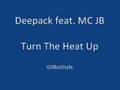 Deepack feat. MC JB - Turn The Heat Up