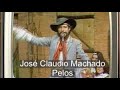 Pelos - Jose Claudio Machado e Porca Veia