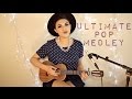 Ultimate Pop Medley! Ultimate Pop Medley!
