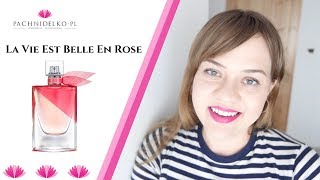 La Vie Est Belle En Rose - nowość! || pachnidelko.pl