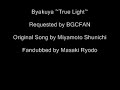 I sang Byakuya ~True Light~ [D.N.Angel]