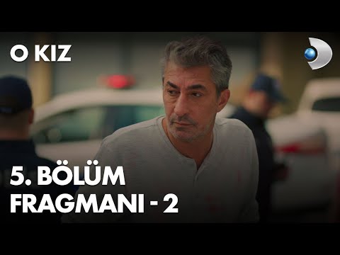O Kız 5. Bölüm 2. Fragmanı                                                                                                                                                                                                                                