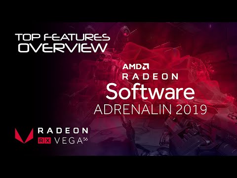 Top Features of the AMD Radeon™ Software Adrenalin 2019 Edition