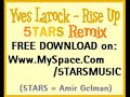 Yves Larock - Rise Up (5TARS RMX) - BEST VERSION!!!