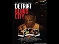 Detroit Blood City (traler)