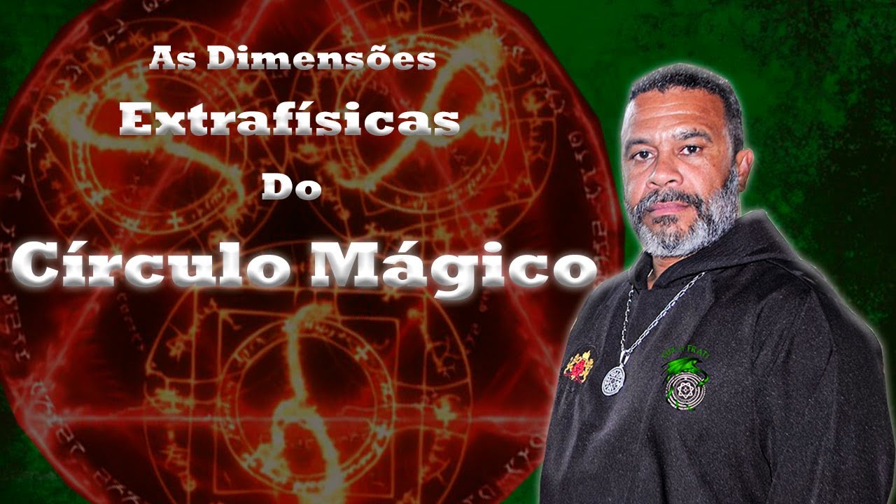 As Dimensões Extrafísicas do Círculo Mágico
