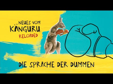 Die Sprache der Dummen | Neues vom Känguru reloaded mit Marc-Uwe Kling