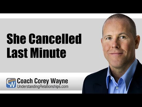 how to react if she cancels date