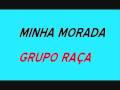 MINHA MORADA GRUPO RAÇA