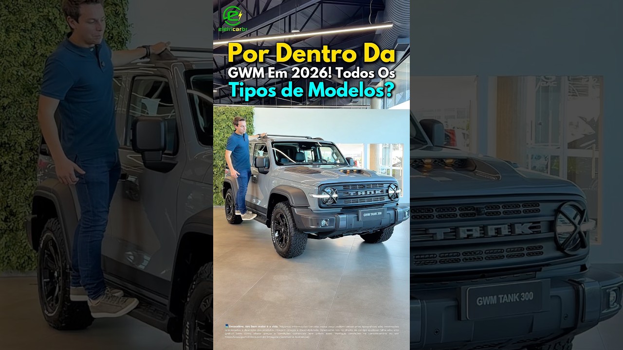 Por Dentro Da GWM Em 2026! Todos Os Tipos de Modelos?⚡