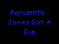 Aerosmith - Janies Got A Gun Lyrics