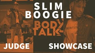 Slim Boogie – BODY TALK 2019 JUDGE SHOWCASE