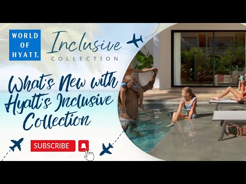 What’s New with Hyatt’s Inclusive Collection