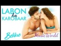 Download Labon Ka Karobaar Song Befikre By Musicworld Mp3 Song