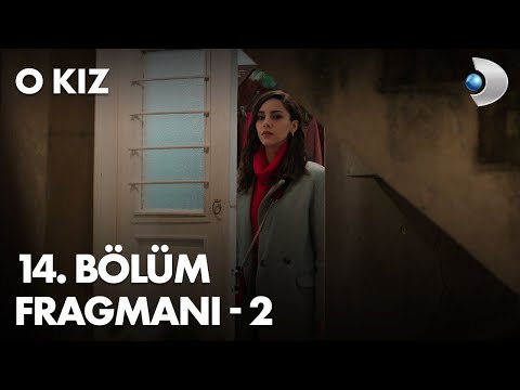 O Kız 14. Bölüm 2. Fragmanı                                                                                                                                                                                                                               