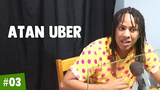 ATAN UBER | Paripe.net Cast #03