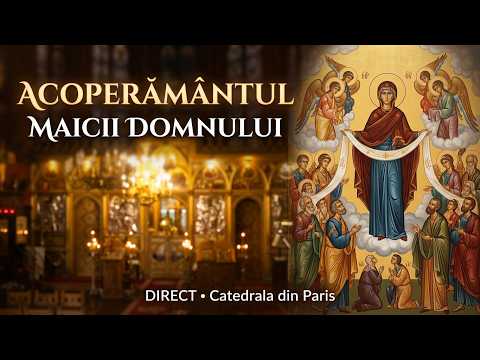 2026.10.01 DIRECT Utrenia și Sfânta Liturghie (☩ Acoperământul Maicii Domnului) - Catedrala Paris
