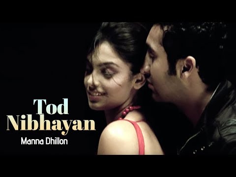 Tod Nibhayan Full Song Manna Dhillon | No If No But | New Punjabi Album
