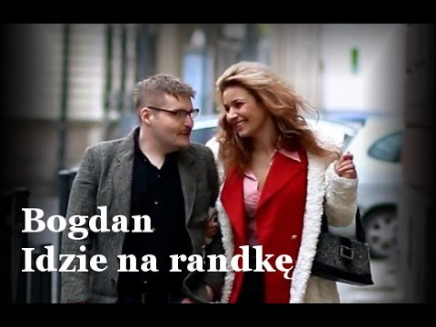 Bogdan idzie na randkę