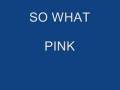 so what - pink with lirics