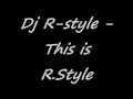 Dj R-style - This is Rstyle ( PART 1 )
