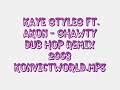 kaye styles ft  akon   shawty dub hop remix 2008