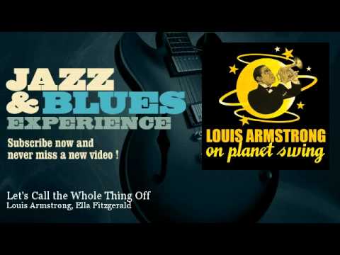 Louis Armstrong - Let's Call The Whole Thing Off lyrics