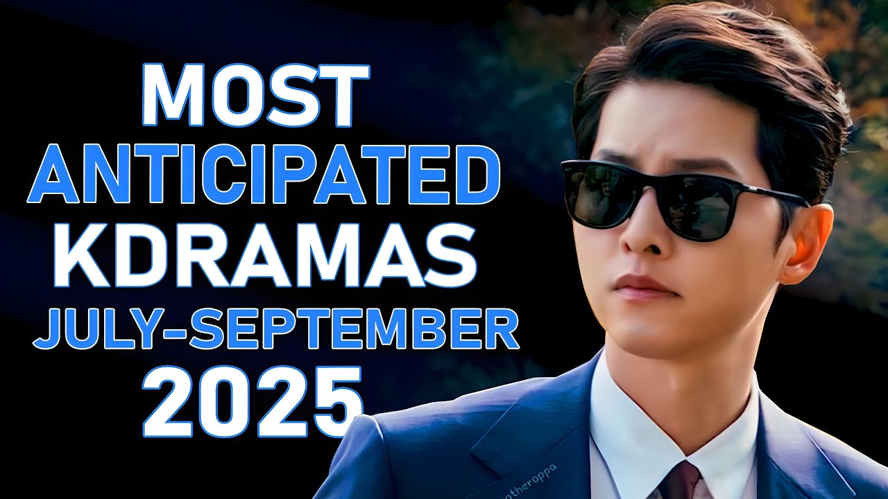 12 Most Anticipated KDramas of Q3 2025