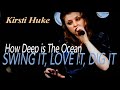 How Deep is the Ocean SWING IT, LOVE IT, DIG IT - Bergen Jazzforum