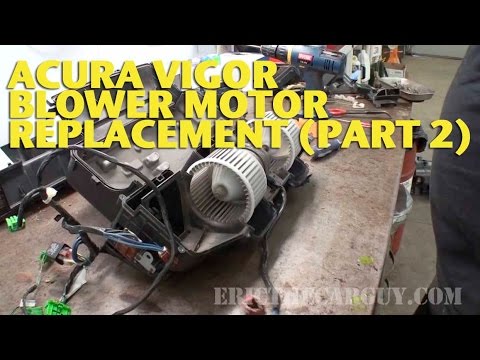 Acura Vigor Blower Motor Replacement (Part 2) -EricTheCarGuy
