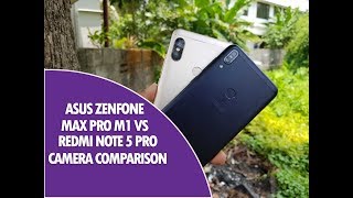 Asus Zenfone Max Pro M1 vs Redmi Note 5 Pro Camera Comparison