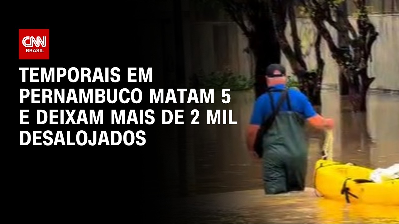 Temporais em Pernambuco matam cinco e deixam mais de dois mil desalojados | BOLETIM CNN