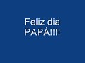 feliz dia papá