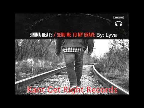 Lyva - Send Me To My Grave ((CDQ)) By: Sinima Beats