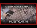 Undercover Investigation at the Weizmann Institute