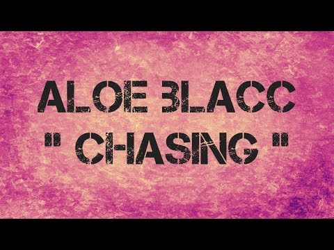 Aloe Blacc - Chasing lyrics