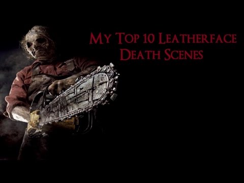 My Top 10 Leatherface Kills HD
