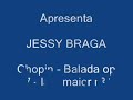 jessy braga    chopin   balada op 47    la b maior nº 3