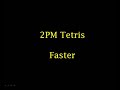 2PM Tetris Remix - Faster