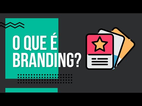 Branding: o que é e como trabalhar a sua marca?