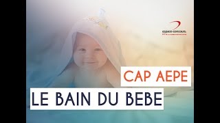 CAP AEPE : comment donner le bain au bébé ?