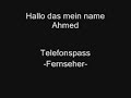 Hallo Mein Name Ahmed -Fernseher- Telefon Verarsche